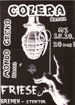 COLERA (Brasil), MONDO GECKO (Israel), Friese, Freizi Friesenstrae in der Friesenstrae 110, by Friesencrew, 21.00 h.