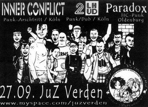 INNER CONFLICT (meld. HC/Punk aus Kln, weibl. Gesang), 2LHUD (auch Klle, machen Raegae-Dub-Punk), PRARADOX (melod. dt. Punk), JUZ Verden, Lindhooper Strae 7 am Bahnhof, 27267 Verden, 20.00 h.