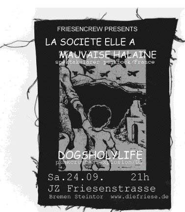 LA SOCIETE ELLE A MAUVAISE MALAINE (F), DOGSHOLY LIFE (US), JUZ Friese in der Friesenstrae 124, by Friesencrew, 21.00 h.