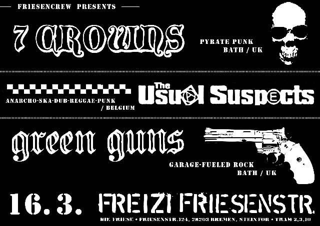 USUAL SUSPECTS (Bel), 7 CROWNS (GB), GREEN GUNS (GB)