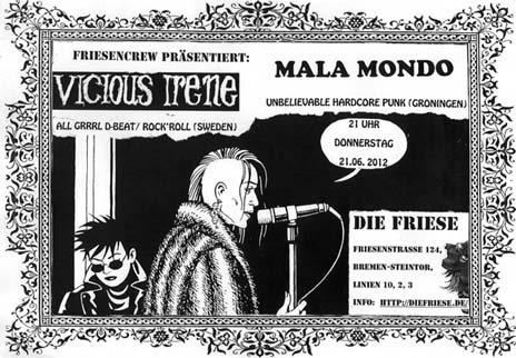 VICIOUS IRENE (Sweden) + MALA MONDO (NL),  JUZ Friese in der Friesenstrae 124, by Friesencrew, 21:00 h.