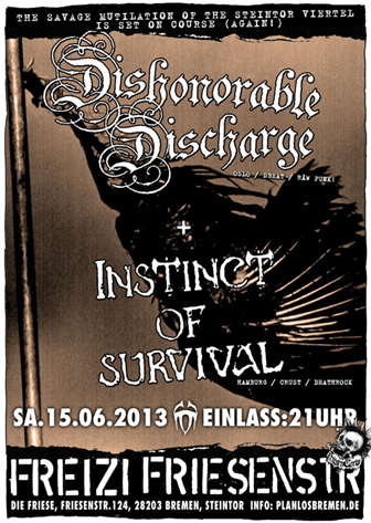DISHONORABLE DISCHARGE (Nor), INSTICT OF SURVIVAL (Hamburg), JUZ Friese in der Friesenstrae 124, by Friesencrew, 21:00 h.