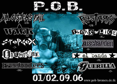 P.O.B. Punkrochfestival in Bremen mit THE FREEBOTERS (Irl), ALL SYSTEMS FAIL (US), EL BANDA (PL), GUERILLA (D), THE RESTARTS (GB); FLEAS & LICE (NL)