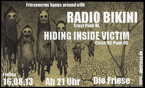 RADIO BIKINI (NL), HIDING INSIDE VICTIM (US), JUZ Friese in der Friesenstrae 124, by Friesencrew, 21:00 h.