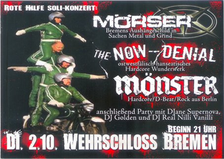 ROTE HILFE SOLI KONZERT - Protesta kosta!: MRSER (Metal und Grind aus HB), THE NOW DENIAL (ostwestflisch-hanseatischer Hardcore), MNSTER (Hardcore, D-Beat,Rock aus Berlin), Wehrschloss Bremen, Hastedter Osterdeich 230, Start 21.00 h.